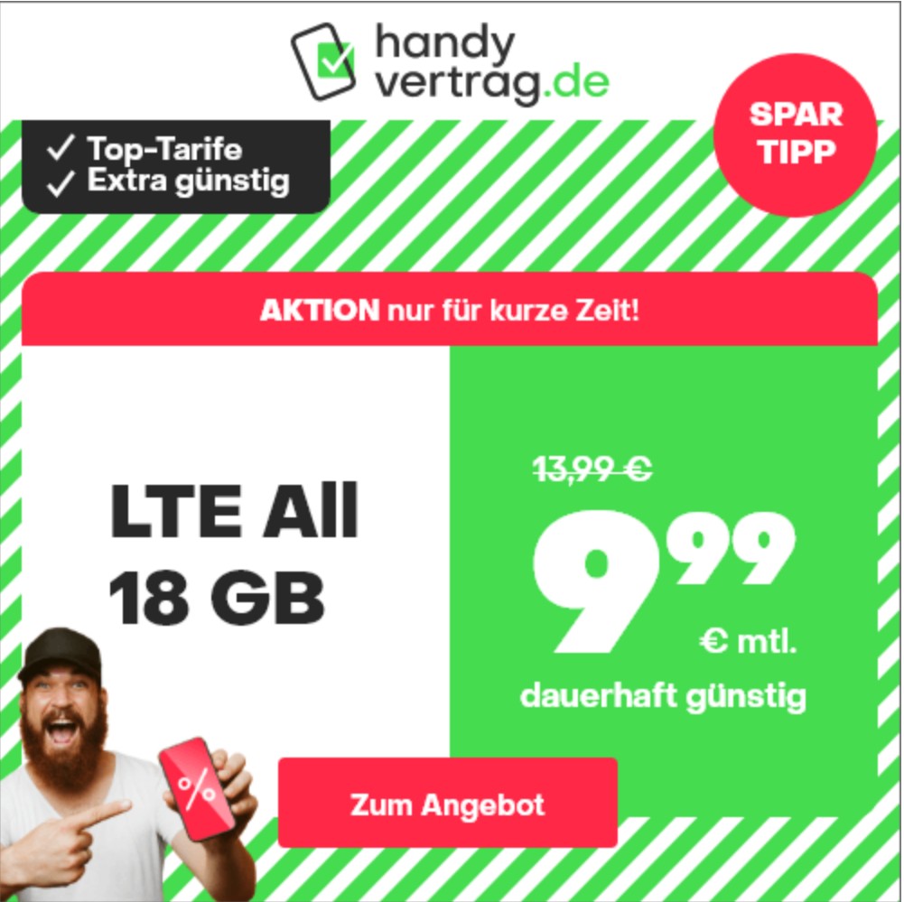 Tariftipp 18 GB Tarife: Handyvertragde 18 GB LTE All-In-Flat für 9,99 Euro mit mtl. Laufzeit