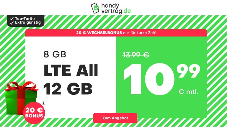 Preistipp 12 GB Tarife: Handyvertrag mit 12 GB LTE All-In-Flat für 10,99 Euro und 20 Euro Wechselbonus